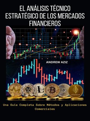 cover image of El Análisis Técnico Estratégico de los Mercados Financieros